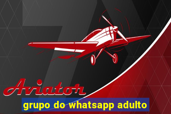 grupo do whatsapp adulto